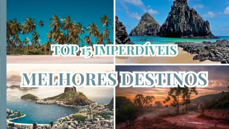 Top 15 melhores destinos do Brasil para viajar com praias e montanhas.
